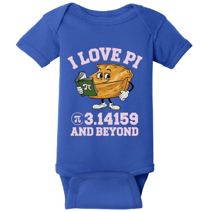 Pi Day I Love Pi 3 14159 And Beyond Funny Math Geek Pi Day Gift Baby Bodysuit