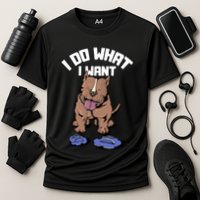 Pitbull Dog I Do What I Want Performance Shirt