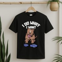 Pitbull Dog I Do What I Want T-Shirt