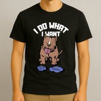 Pitbull Dog I Do What I Want T-Shirt