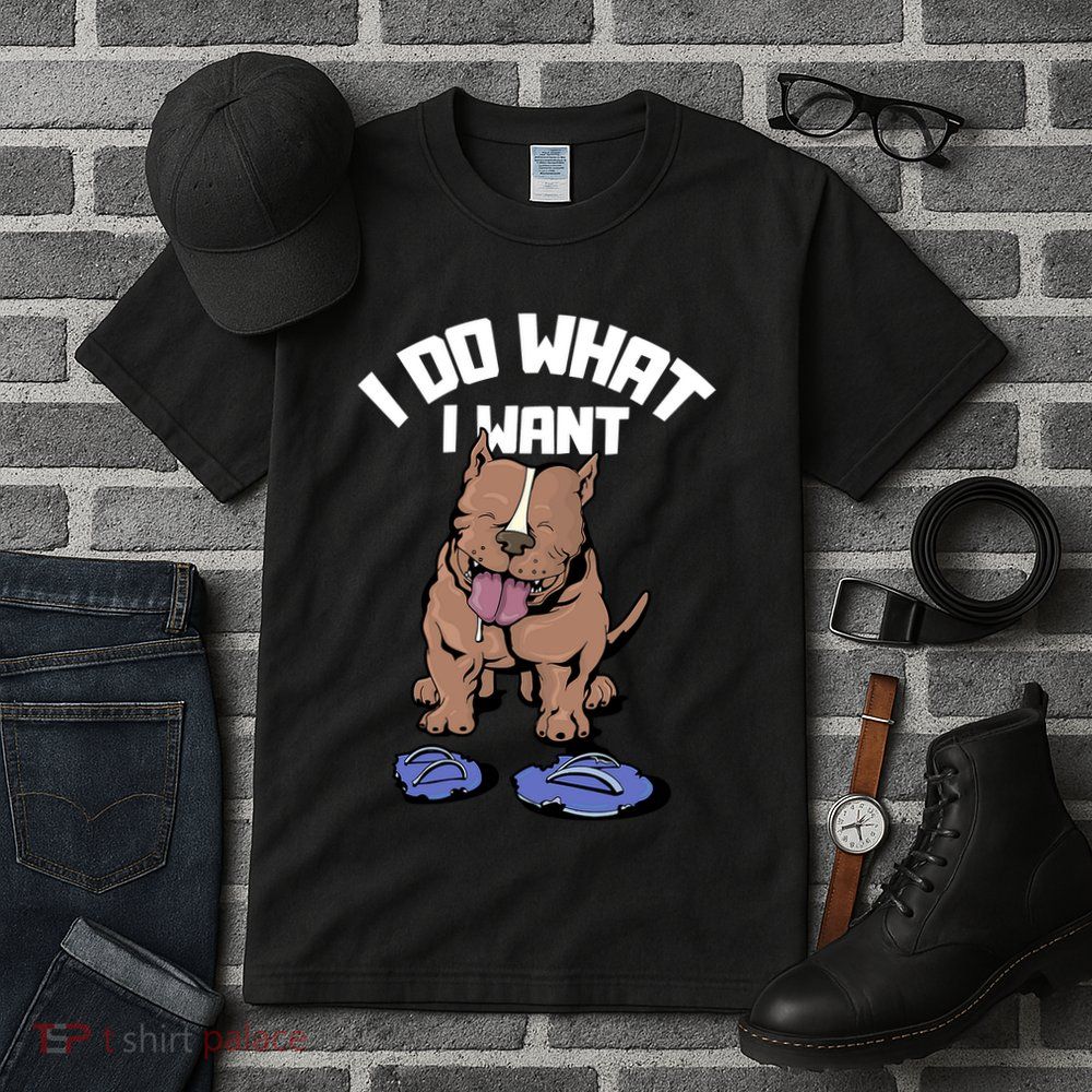 Pitbull Dog I Do What I Want Tall T-Shirt