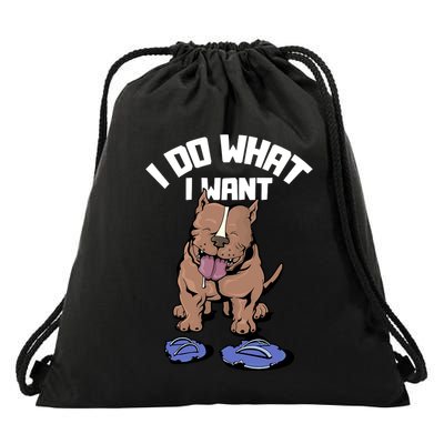 Pitbull Dog I Do What I Want Drawstring Bag