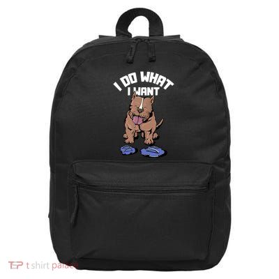 Pitbull Dog I Do What I Want 16 in Basic Backpack