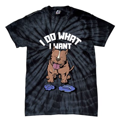 Pitbull Dog I Do What I Want Tie-Dye T-Shirt