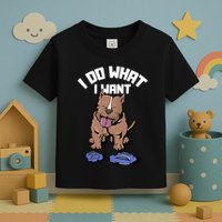 Pitbull Dog I Do What I Want Toddler T-Shirt