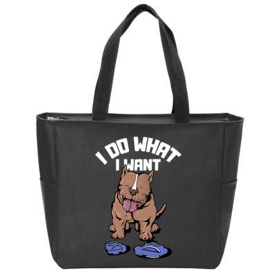 Pitbull Dog I Do What I Want Zip Tote Bag