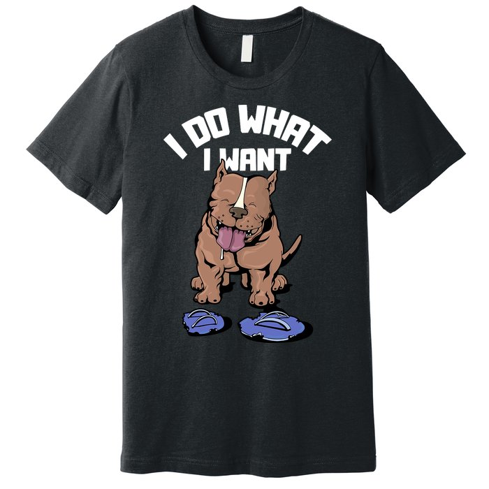 Pitbull Dog I Do What I Want Premium T-Shirt