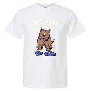 Pitbull Dog I Do What I Want Garment-Dyed Heavyweight T-Shirt