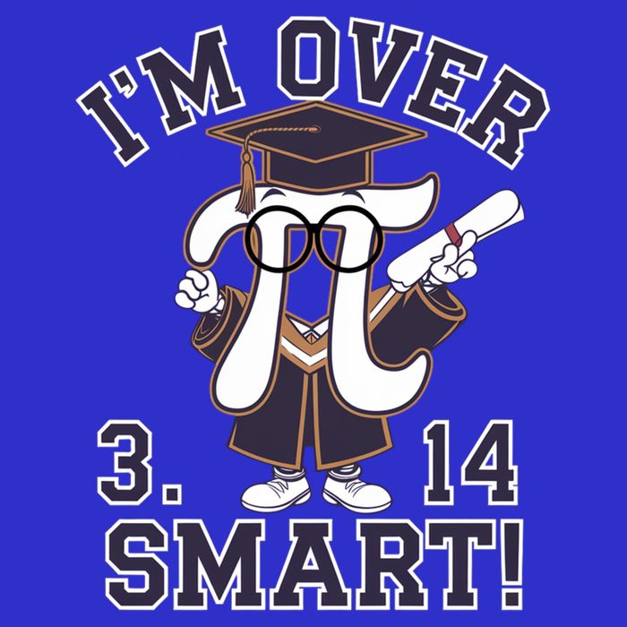 Pi Day IM Over 3 14 Smart Funny Pi Day Graduation Pi Day Funny Gift Poster