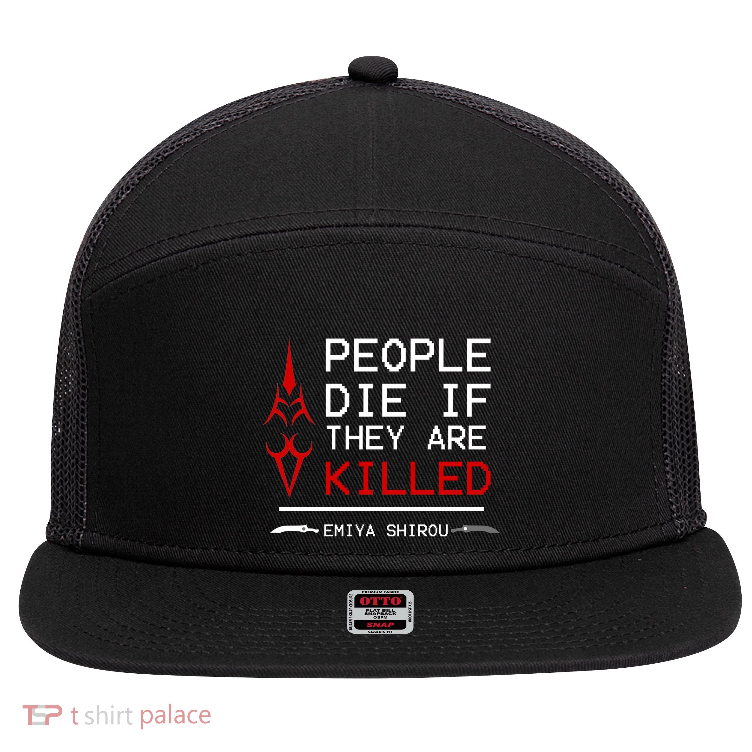 People Die If They Are Killed Emiya Shirou Fate 7 Panel Mesh Trucker Snapback Hat