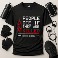 People Die If They Are Killed Emiya Shirou Fate Performance Shirt