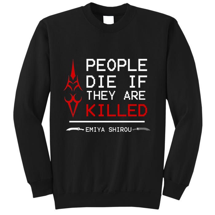 People Die If They Are Killed Emiya Shirou Fate Sweatshirt
