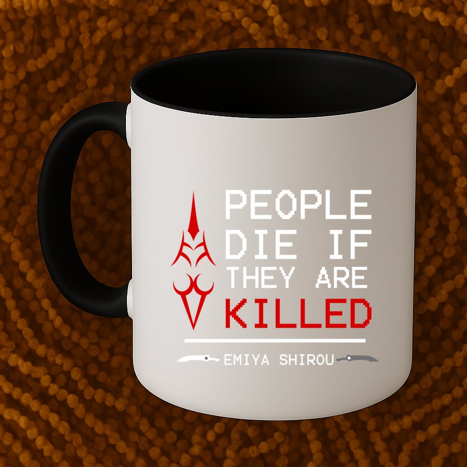 People Die If They Are Killed Emiya Shirou Fate Mug