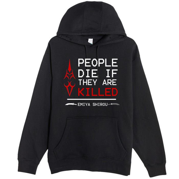 People Die If They Are Killed Emiya Shirou Fate Premium Pullover Hoodie