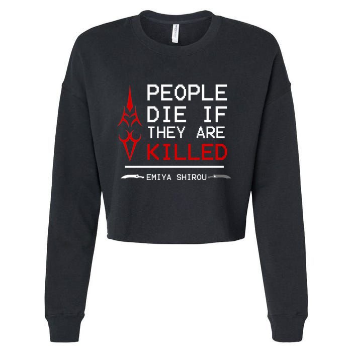 People Die If They Are Killed Emiya Shirou Fate Cropped Pullover Crew