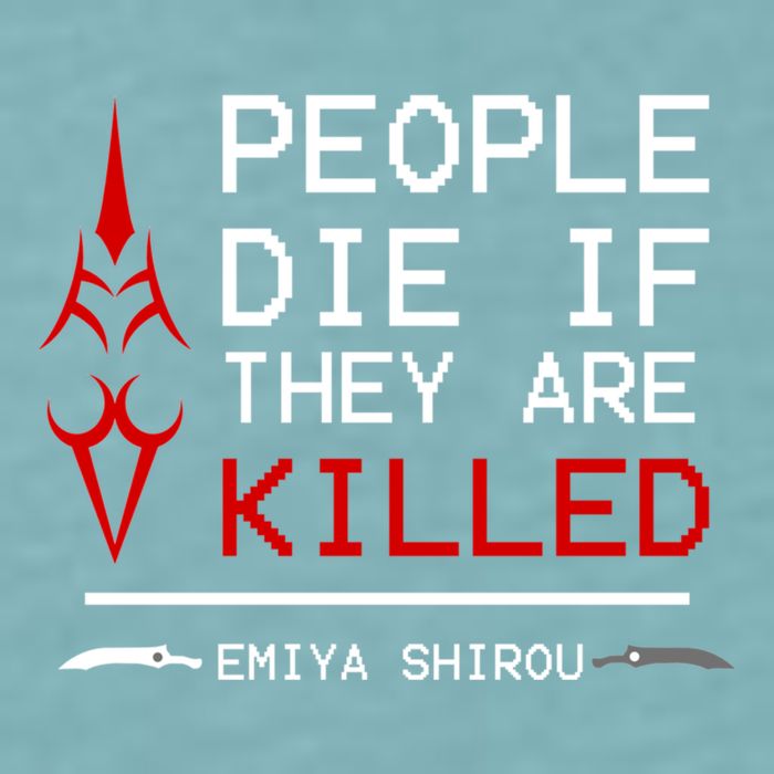 People Die If They Are Killed Emiya Shirou Fate Sueded Cloud Jersey T-Shirt