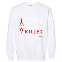 People Die If They Are Killed Emiya Shirou Fate Garment-Dyed Sweatshirt