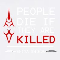 People Die If They Are Killed Emiya Shirou Fate Garment-Dyed Sweatshirt