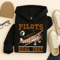 Pilots Do It Real Fast Hoodie