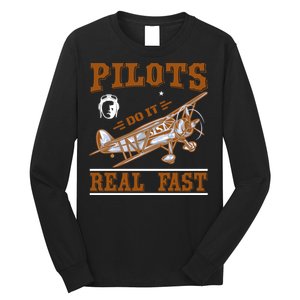 Pilots Do It Real Fast Long Sleeve Shirt