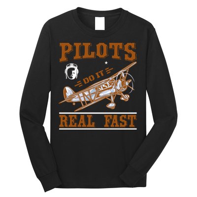 Pilots Do It Real Fast Long Sleeve Shirt