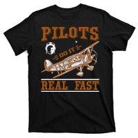 Pilots Do It Real Fast T-Shirt