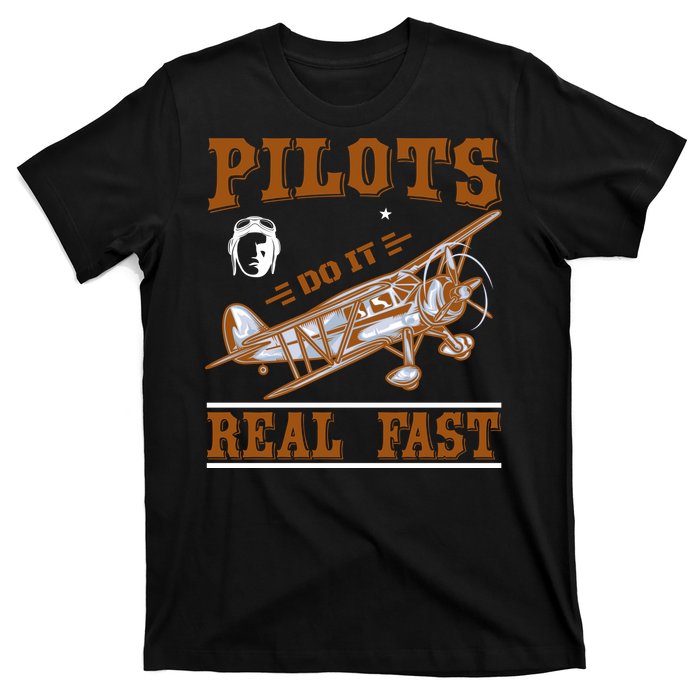 Pilots Do It Real Fast T-Shirt