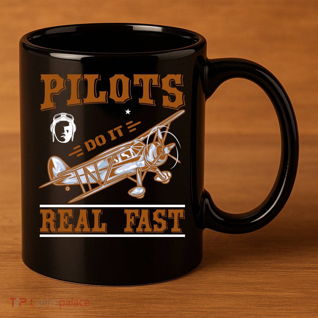 Pilots Do It Real Fast 11oz C Handle Ceramic Mug