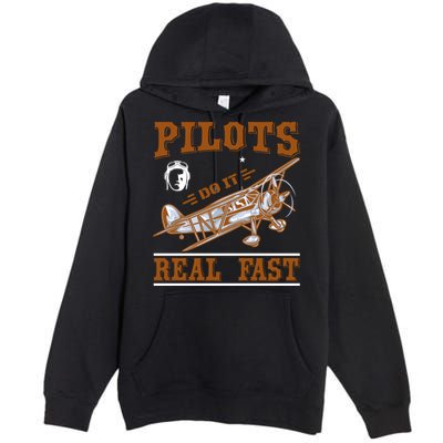 Pilots Do It Real Fast Premium Pullover Hoodie