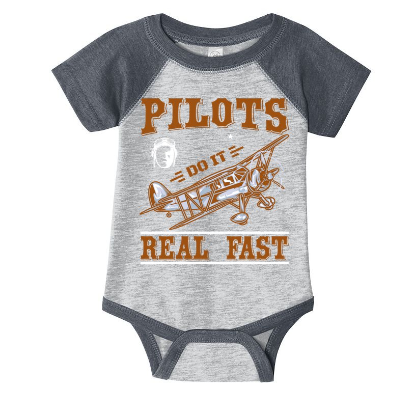 Pilots Do It Real Fast Infant Baby Jersey Bodysuit