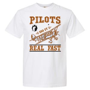 Pilots Do It Real Fast Garment-Dyed Heavyweight T-Shirt