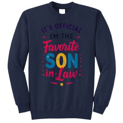 Proudly Declared I’M The Favorite Soninlaw Tall Sweatshirt