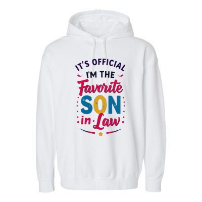 Proudly Declared I’M The Favorite Soninlaw Garment-Dyed Fleece Hoodie