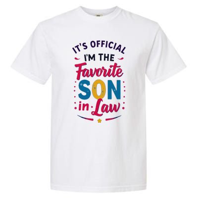 Proudly Declared I’M The Favorite Soninlaw Garment-Dyed Heavyweight T-Shirt