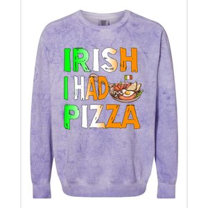 Patrick's Day Irish I Had Pizza Cool Gift Eat Food Restaurant Funny Gift Colorblast Crewneck Sweatshirt