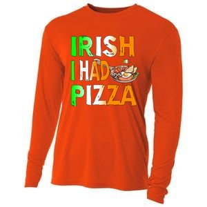 Patrick's Day Irish I Had Pizza Cool Gift Eat Food Restaurant Funny Gift Cooling Performance Long Sleeve Crew