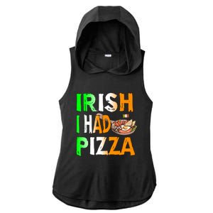 Patrick's Day Irish I Had Pizza Cool Gift Eat Food Restaurant Funny Gift Ladies PosiCharge Tri-Blend Wicking Draft Hoodie Tank