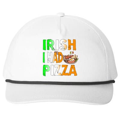 Patrick's Day Irish I Had Pizza Cool Gift Eat Food Restaurant Funny Gift Snapback Five-Panel Rope Hat