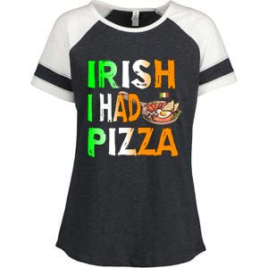 Patrick's Day Irish I Had Pizza Cool Gift Eat Food Restaurant Funny Gift Enza Ladies Jersey Colorblock Tee