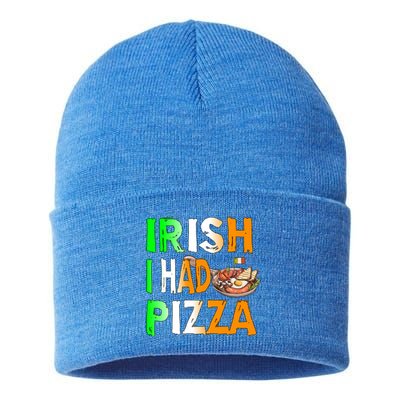 Patrick's Day Irish I Had Pizza Cool Gift Eat Food Restaurant Funny Gift Sustainable Knit Beanie