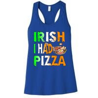 Patrick's Day Irish I Had Pizza Cool Gift Eat Food Restaurant Funny Gift Women's Racerback Tank