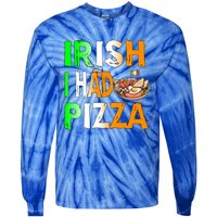 Patrick's Day Irish I Had Pizza Cool Gift Eat Food Restaurant Funny Gift Tie-Dye Long Sleeve Shirt