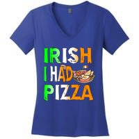 Patrick's Day Irish I Had Pizza Cool Gift Eat Food Restaurant Funny Gift Women's V-Neck T-Shirt