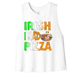 Patrick's Day Irish I Had Pizza Cool Gift Eat Food Restaurant Funny Gift Women's Racerback Cropped Tank