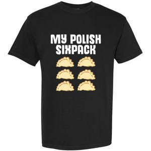 Polish Dumpling Joke Sixpack Pole Pun Polska Perogie Pierogi Cute Gift Garment-Dyed Heavyweight T-Shirt