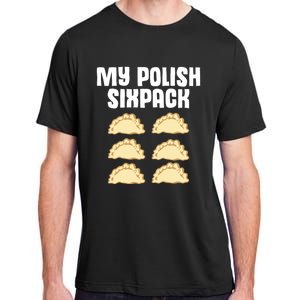 Polish Dumpling Joke Sixpack Pole Pun Polska Perogie Pierogi Cute Gift Adult ChromaSoft Performance T-Shirt