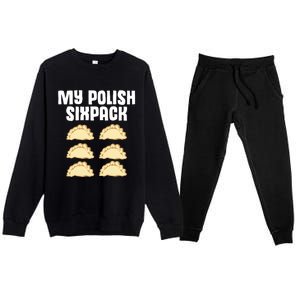 Polish Dumpling Joke Sixpack Pole Pun Polska Perogie Pierogi Cute Gift Premium Crewneck Sweatsuit Set