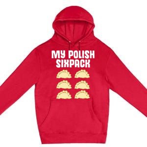 Polish Dumpling Joke Sixpack Pole Pun Polska Perogie Pierogi Cute Gift Premium Pullover Hoodie