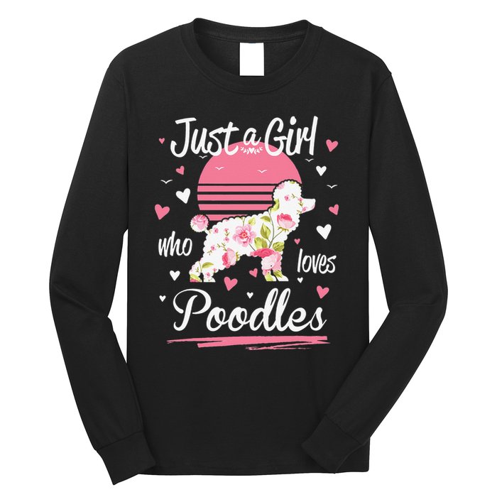 Poodle Design Just A Who Loves Poodles Long Sleeve Shirt