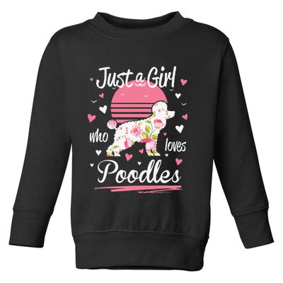 Poodle Design Just A Who Loves Poodles Toddler Sweatshirt
